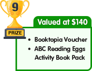 9th Prize - valued at $140 - Booktopia Voucher plus ABC Reading Eggs Activity Book Pack