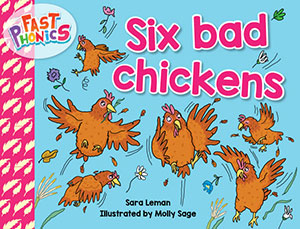 Six bad chickens decodable book