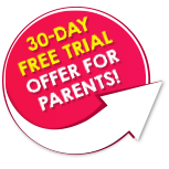 30-Day FREE TRIAL offer for parents!